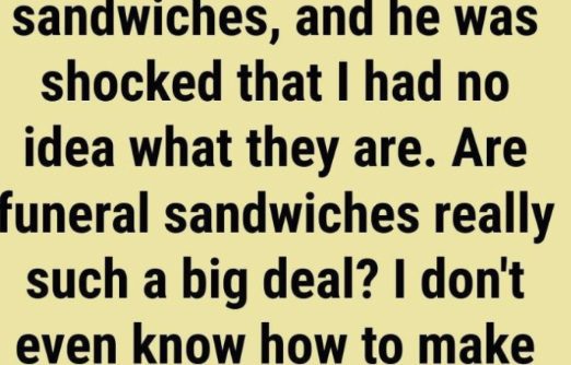 Why We Love Funeral Sandwiches and How Exactly They Got Their Name